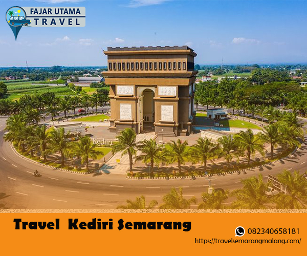 Travel Kediri Semarang | PP | Promo Termurah | Hub. 081225229678